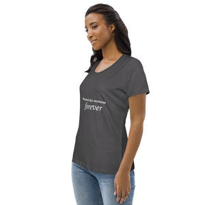 
                
                    Load image into Gallery viewer, Wanted this moment forever (women&amp;#39;s fitted eco tee)
                
            